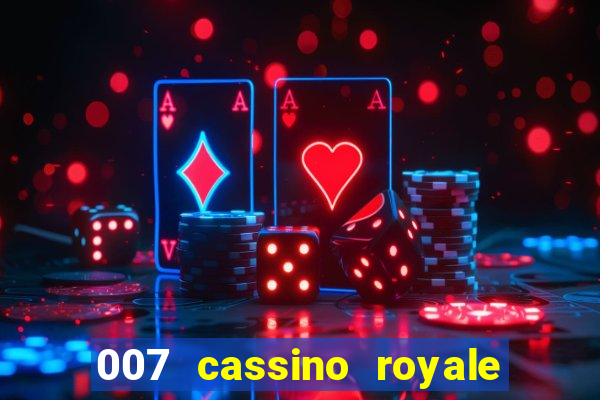 007 cassino royale filme completo dublado youtube